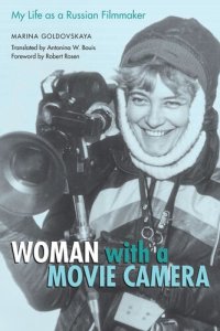 cover of the book Woman with a Movie Camera: My Life as a Russian Filmmaker