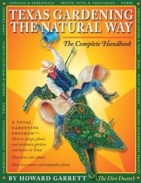 cover of the book Texas Gardening the Natural Way: The Complete Handbook