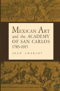 cover of the book Mexican Art and the Academy of San Carlos, 1785-1915