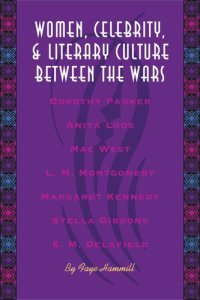 cover of the book Women, Celebrity, and Literary Culture between the Wars