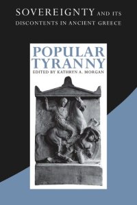 cover of the book Popular Tyranny: Sovereignty and Its Discontents in Ancient Greece