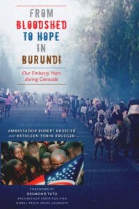 cover of the book From Bloodshed to Hope in Burundi: Our Embassy Years during Genocide