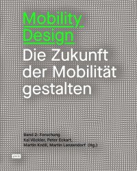 cover of the book Mobility Design: Die Zukunft der Mobilität gestalten
Band 2: Forschung