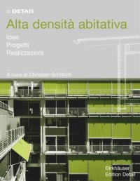 cover of the book Alta densità abitativa: Idee, progetti, realizzazioni