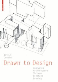 cover of the book Drawn to Design: Analyzing Architecture Through Freehand Drawing