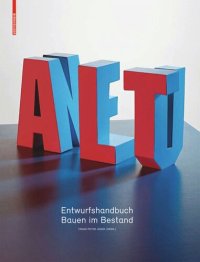 cover of the book Alt & Neu: Entwurfshandbuch Bauen im Bestand