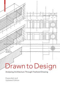 cover of the book Drawn to Design: Analyzing Architecture Through Freehand Drawing -- Expanded and Updated Edition