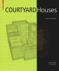 cover of the book Courtyard Houses: A Housing Typology