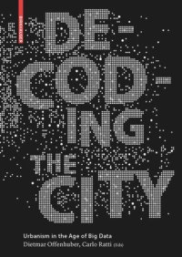 cover of the book Decoding the City: Urbanism in the Age of Big Data