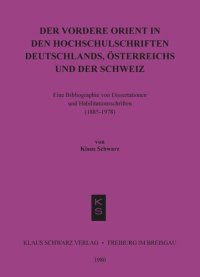 cover of the book Der Vordere Orient in den Hochschulschriften Deutschlands, Österreichs und der Schweiz