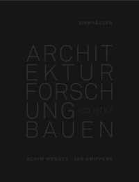 cover of the book Architektur Forschung Bauen: ICD/ITKE 2010-2020