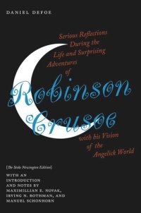 cover of the book Serious Reflections During the Life and Surprising Adventures of Robinson Crusoe with his Vision of the Angelick World: The Stoke Newington Edition