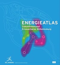 cover of the book Energieatlas: Zukunftskonzept Erneuerbares Wilhelmsburg