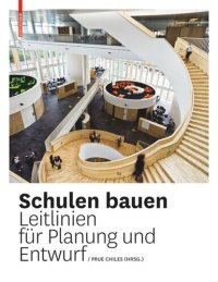 cover of the book Schulen bauen: Leitlinien für Planung und Entwurf