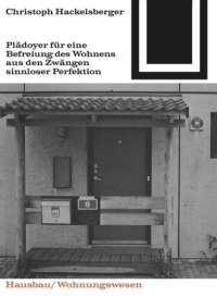 cover of the book Plädoyer für eine Befreiung des Wohnens aus den Zwängen sinnloser Perfektion