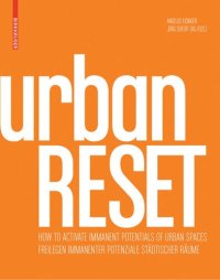 cover of the book urbanRESET: Freilegen immanenter Potenziale städtischer Räume / How to Activate Immanent Potentials of Urban Spaces