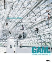 cover of the book GAM 12: Structural Affairs: Potenziale und Perspektiven der Zusammenarbeit in Planung, Entwurf und Konstruktion / Opportunities and Perspectives for Cooperation in Planning, Design and Construction