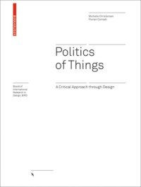 cover of the book Politics of Things: A Critical Approach Through Design