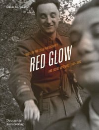 cover of the book Red Glow: Yugoslav Partisan Photography and Social Movement, 1941–1945