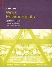 cover of the book In Detail, Work Environments: Spatial concepts, Usage Strategies, Communications