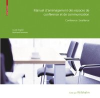 cover of the book Manuel d aménagement des espaces de conférence et de communication: Conférence. Excellence