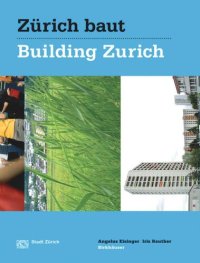 cover of the book Zürich baut - Konzeptioneller Städtebau / Building Zurich: Conceptual Urbanism