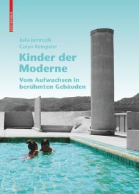 cover of the book Kinder der Moderne: Vom Aufwachsen in berühmten Gebäuden