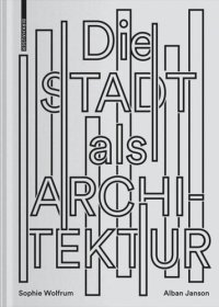 cover of the book Die Stadt als Architektur