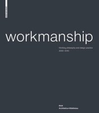 cover of the book Workmanship: Filozofia pracy i praktyka projektowa 2000-2010. RKW Architektura+Urbanistica