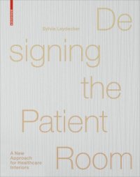 cover of the book Designing the Patient Room: A New Approach to Healthcare Interiors