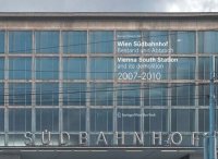 cover of the book Wien Südbahnhof. Bestand und Abbruch / Vienna South Station and its demolition / 2007–2010