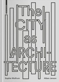 cover of the book The City as Architecture