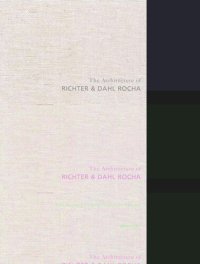 cover of the book The Architecture of Richter & Dahl Rocha