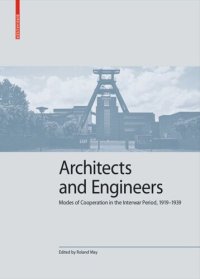 cover of the book Architects and Engineers: Modes of Cooperation in the Interwar Period, 1919–1939