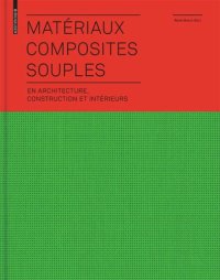 cover of the book Matériaux composites souples en architecture, construction et intérieurs: en architecture, construction et intérieurs