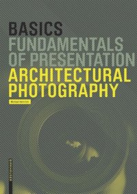 cover of the book Basics Architectural Photography