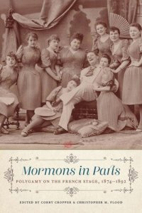 cover of the book Mormons in Paris: Polygamy on the French Stage, 1874-1892