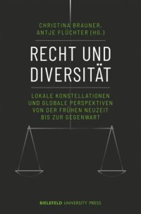 cover of the book Recht und Diversität: Lokale Konstellationen und globale Perspektiven von der Frühen Neuzeit bis zur Gegenwart