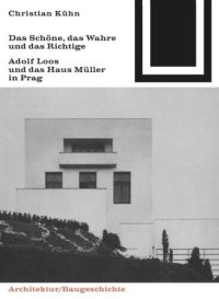 cover of the book Das Schöne, das Wahre und das Richtige: Adolf Loos und das Haus Müller in Prag