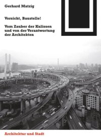 cover of the book Vorsicht, Baustelle!: Vom Zauber der Kulissen und von der Verantwortung der Architekten