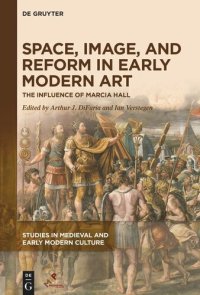 cover of the book Space, Image, and Reform in Early Modern Art: The Influence of Marcia Hall