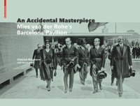 cover of the book An Accidental Masterpiece: Mies van der Rohe's Barcelona Pavilion