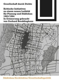 cover of the book Gesellschaft durch Dichte: Kritische Initiativen zu einem neuen Leitbild für Planung und Städtebau 1963/1964