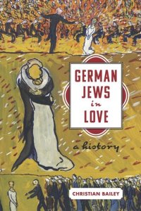 cover of the book German Jews in Love: A History