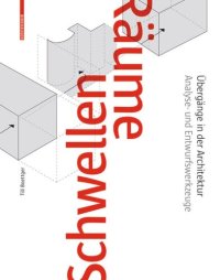 cover of the book Schwellenräume: Übergänge in der Architektur. Analyse- und Entwurfswerkzeuge