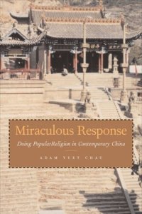 cover of the book Miraculous Response: Doing Popular Religion in Contemporary China