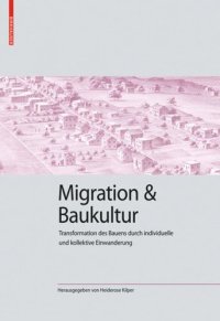 cover of the book Migration und Baukultur: Transformation des Bauens durch individuelle und kollektive Einwanderung