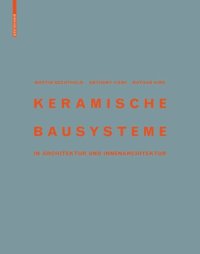 cover of the book Keramische Bausysteme: in Architektur und Innenarchitektur