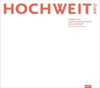 cover of the book HOCHWEIT 17: Jahrbuch 2017 der Fakultät für Architektur und Landschaft, Leibniz Universität Hannover