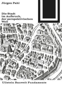 cover of the book Die Stadt im Aufbruch der perspektivischen Welt